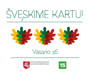 Lietuvos valstybės atkūrimo dieną švęskime kartu!