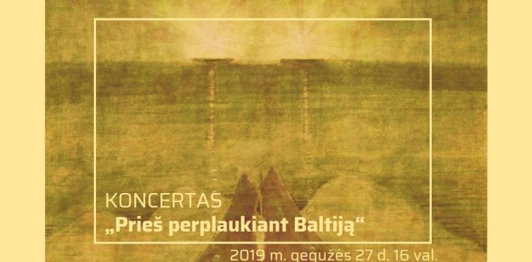 Koncertas „Prieš perplaukiant Baltiją“