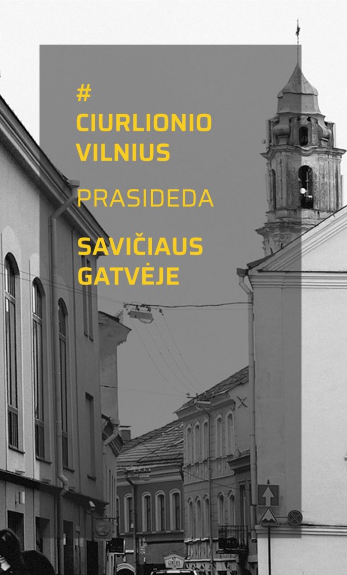 M. K. Čiurlionio Vilnius prasidede Savičiaus gatvėje