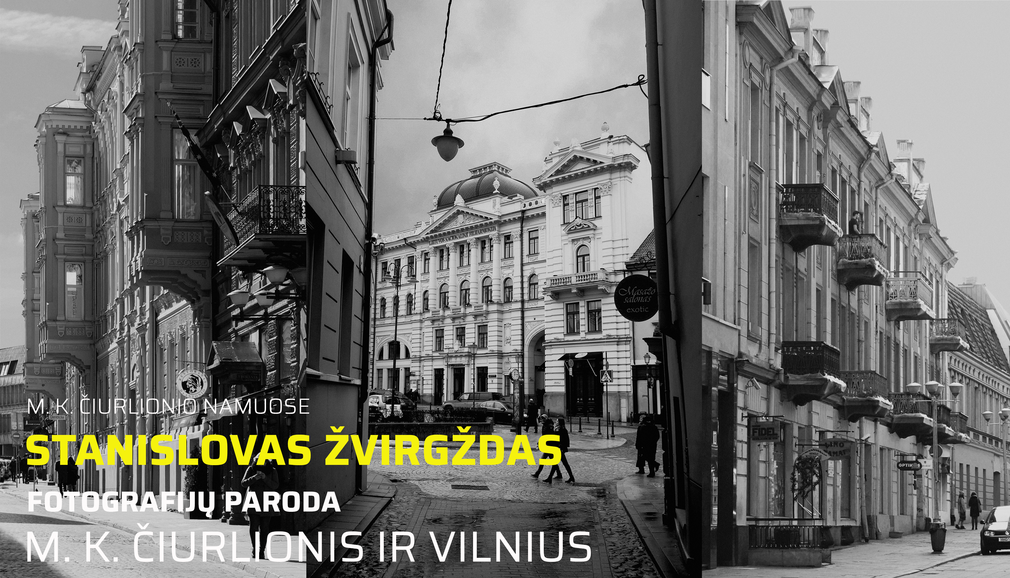 Stanislovo Žvirgždo fotografijų paroda „M. K. Čiurlionis ir Vilnius“