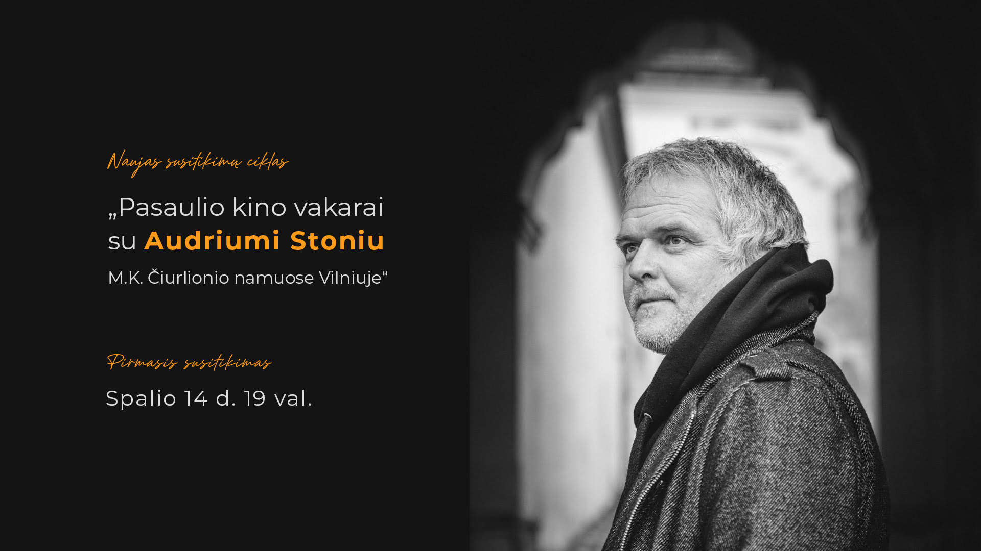 „Pasaulio kino vakarai su Audriumi Stoniu Čiurlionio namuose Vilniuje“