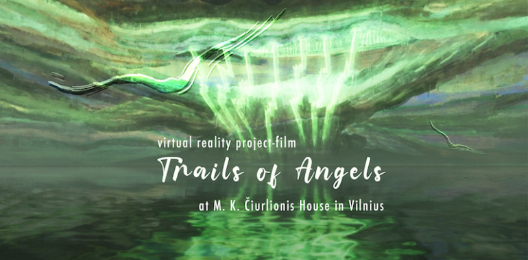 “Trails of Angels”(VR) at M. K. Čiurlionis House