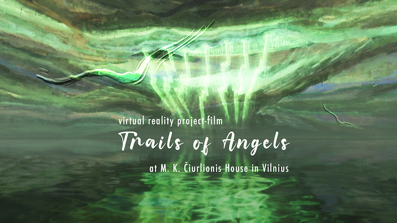 "Trails of Angels"(VR) at M. K. Čiurlionis House