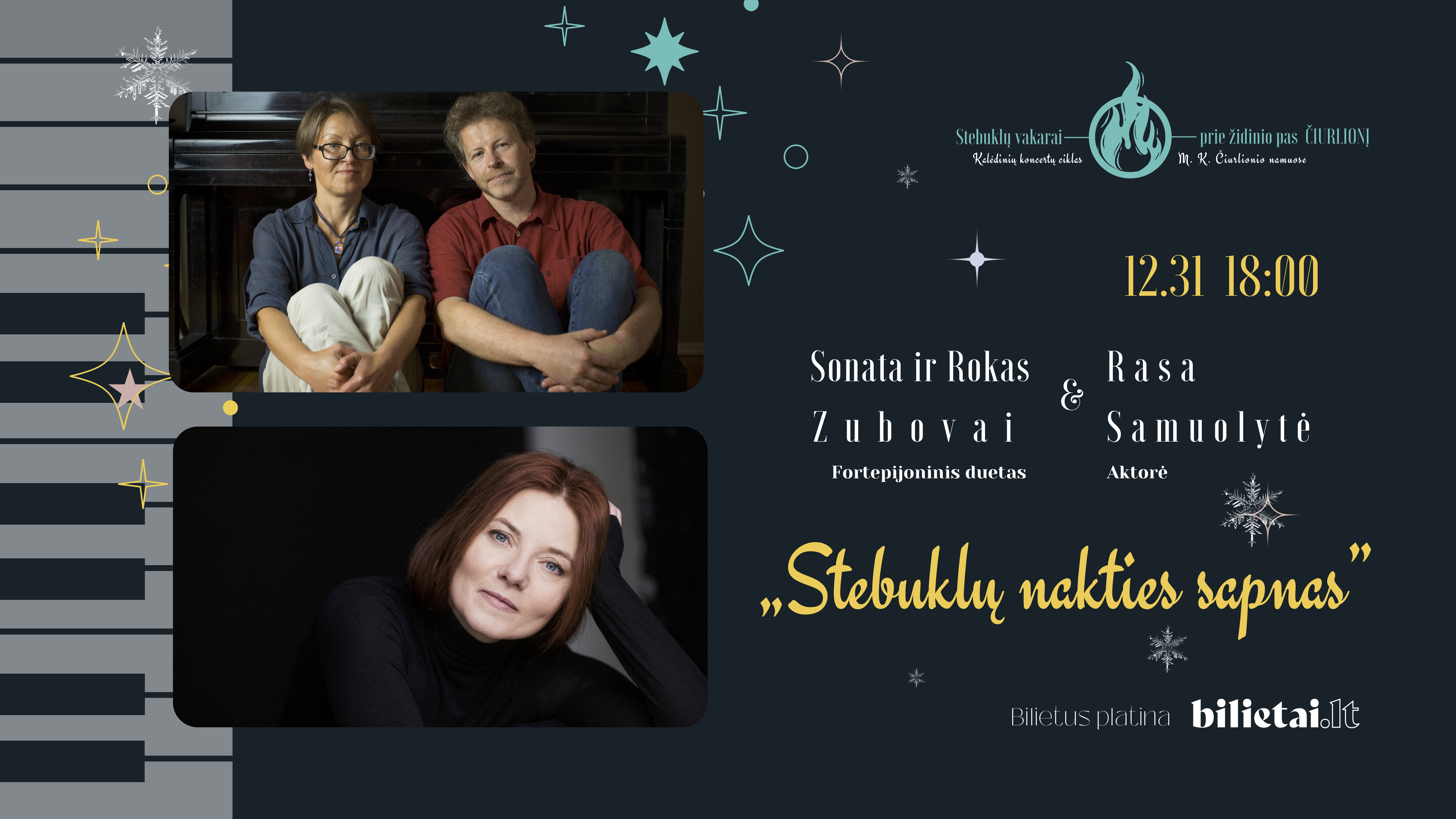 „Stebuklų vakarai prie židinio pas Čiurlionį“ | „Stebuklų nakties sapnas“: Sonata Zubovienė ir Rokas Zubovas (fortepijoninis duetas), Rasa Samuolytė, aktorė