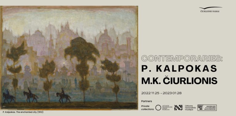 Exhibition | Contemporaries: Petras Kalpokas and Mikalojus Konstantinas Čiurlionis