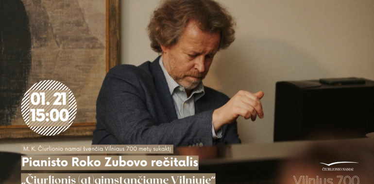 Pianisto Roko Zubovo rečitalis „Čiurlionis (at)gimstančiame Vilniuje“