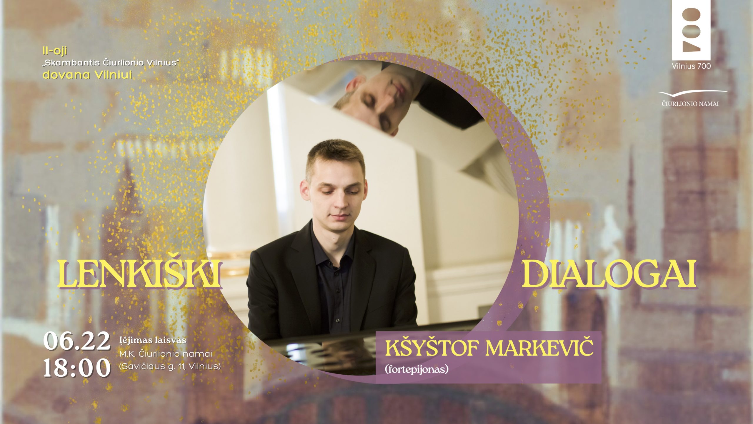 „Lenkiški dialogai“: Kšyštof Markevič (fortepijonas)