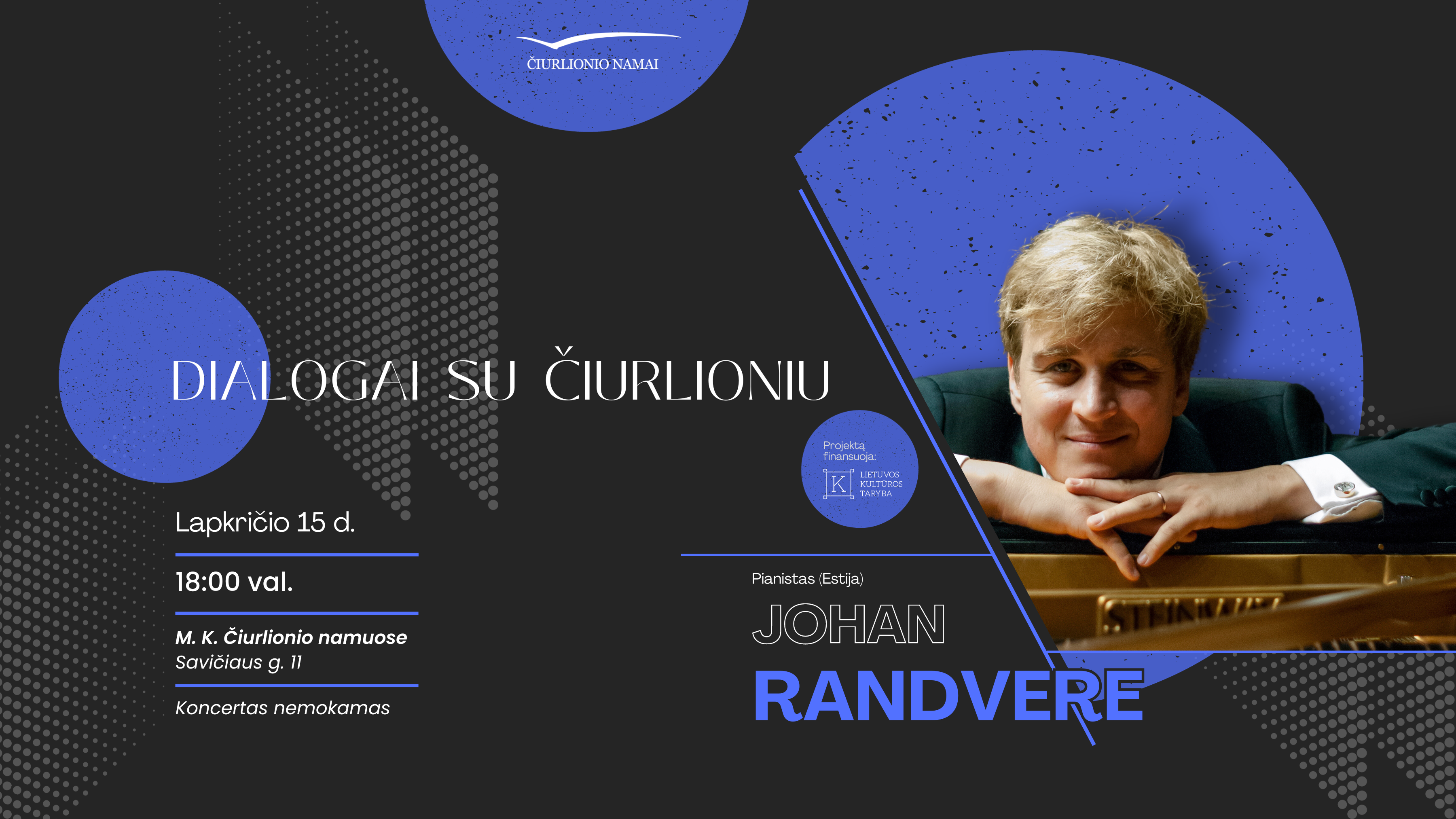 DIALOGAI SU ČIURLIONIU | Pianistas Johan Randvere (Estija)