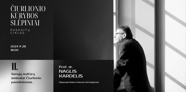 Čiurlionio kūrybos slėpiniai | Prof. dr. Naglis Kardelis (II paskaita)