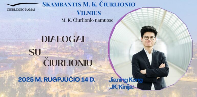 Skambantis Čiurlionio Vilnius – pianisto Jianing Kong „Dialogai su Čiurlioniu“