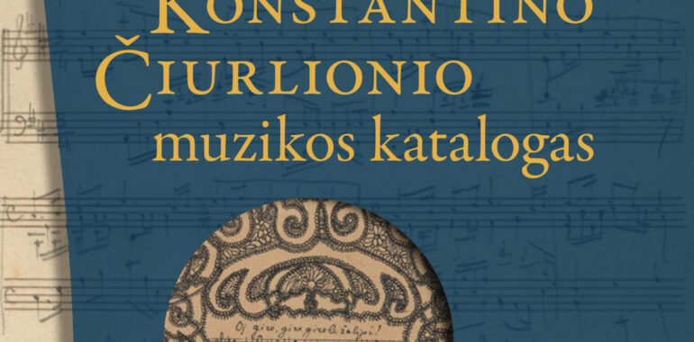 Knygos pristatymas: prof. Dariaus Kučinsko „Chronologinis Mikalojaus Konstantino Čiurlionio muzikos katalogas“