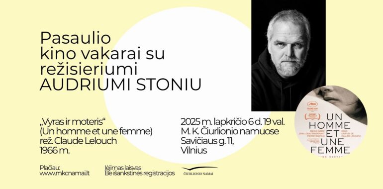 Kino filmo „Vyras ir moteris“ (Un homme et une femme) peržiūra su režisieriumi Audriumi Stoniu