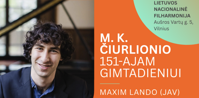 Mikalojaus Konstantino Čiurlionio gimtadieniui. Maxim Lando
